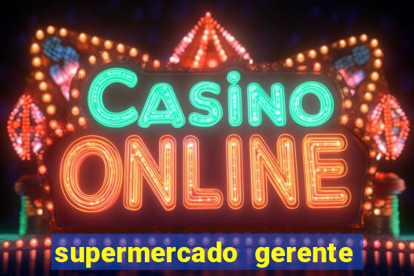 supermercado gerente simulator dinheiro infinito